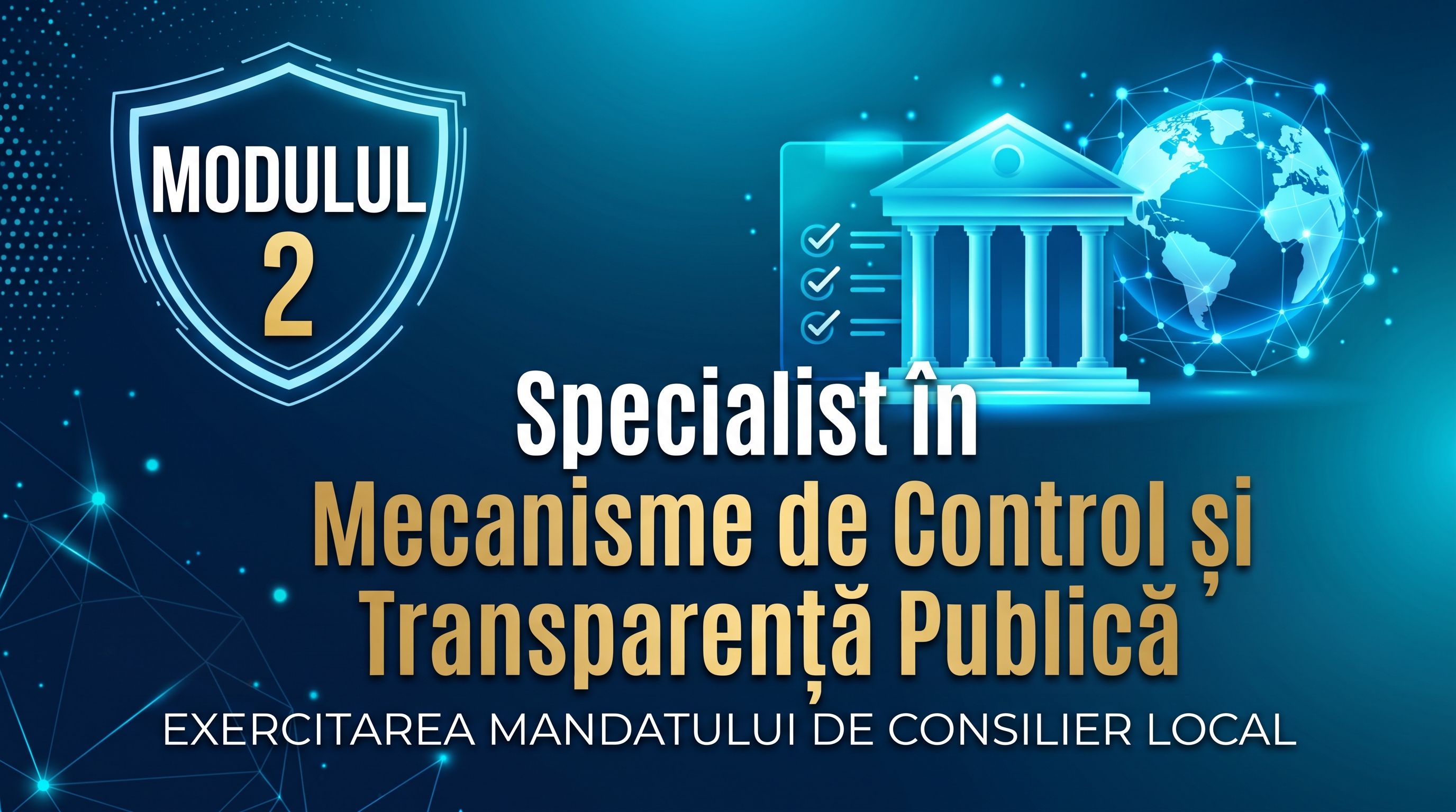 Specialist în Mecanisme de Control și Transparență Publică